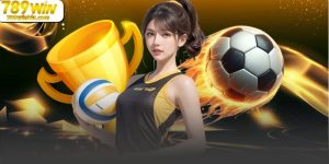 Kèo tài xỉu bóng đá 789win – Lựa chọn cá cược dễ tiếp cận 